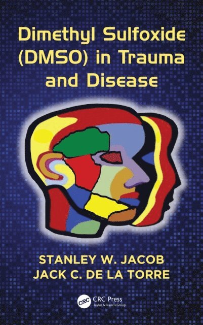 Jack C. de la Torre, Stanley W. Jacob - Dimethyl Sulfoxide (DMSO) in Trauma and Disease, E-bok. Tillgänglighet: Lägg i varukorg