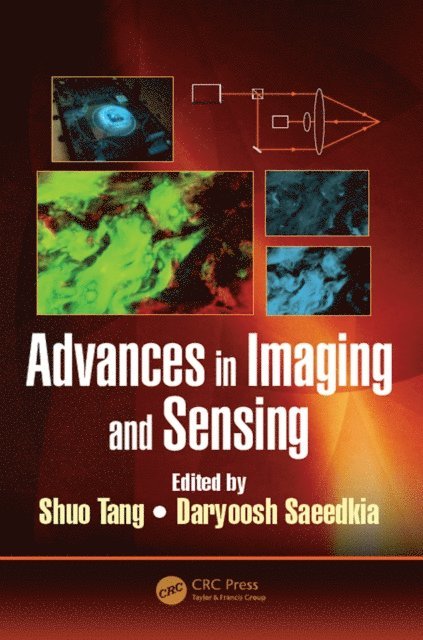 Daryoosh Saeedkia, Shuo Tang - Advances in Imaging and Sensing, E-bok