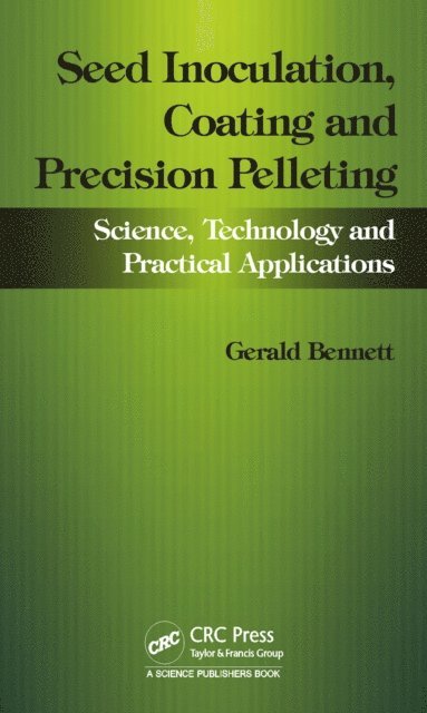 John Lloyd, Gerald M. Bennett - Seed Inoculation, Coating and Precision Pelleting, E-bok