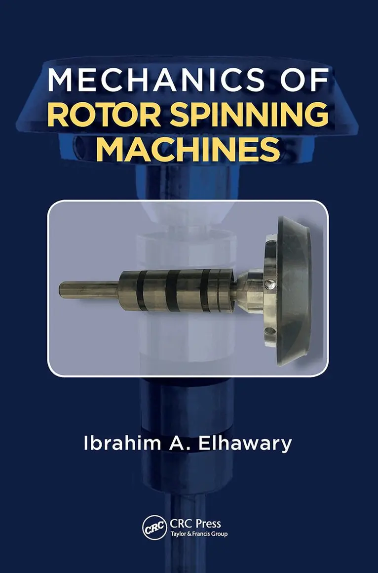 Prof. . Eng. Ibrahim Abdou Elhawary - Mechanics of Rotor Spinning Machines, Inbunden. Tillgänglighet: Lägg i varukorg