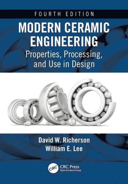 William E. Lee, David W. Richerson - Modern Ceramic Engineering, E-bok