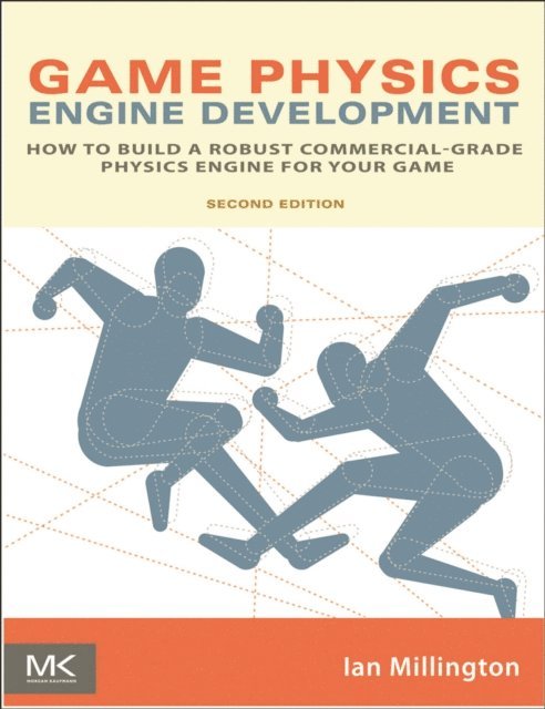 Ian Millington - Game Physics Engine Development, E-bok