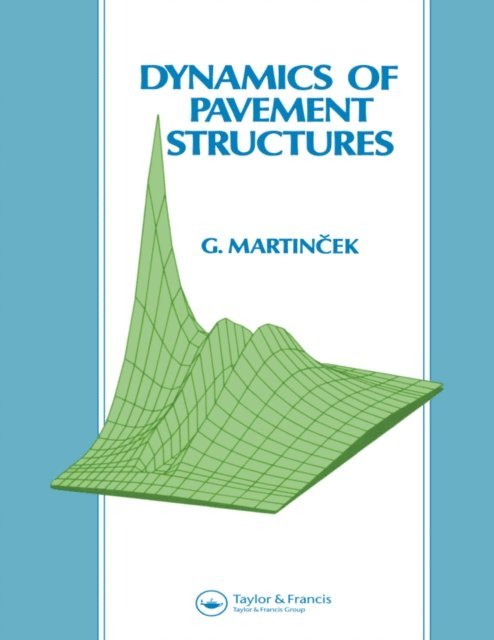 Gustav Martincek - Dynamics of Pavement Structures, E-bok