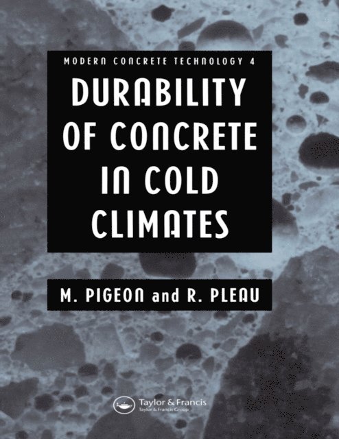 R. Pleau, M. Pigeon - Durability of Concrete in Cold Climates, E-bok