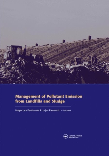 Lucjan Pawlowski, Malgorzata Pawlowska - Management of Pollutant Emission from Landfills and Sludge, E-bok