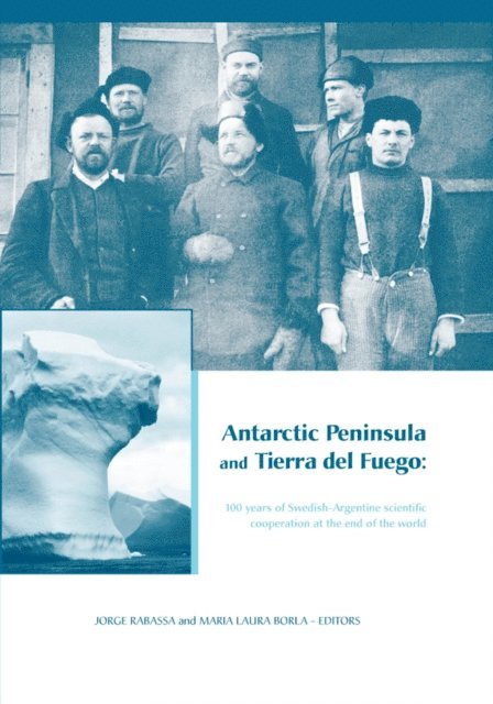 Maria Laura Borla, Jorge Rabassa - Antarctic Peninsula & Tierra del Fuego: 100 years of Swedish-Argentine scientific cooperation at the end of the world, E-bok
