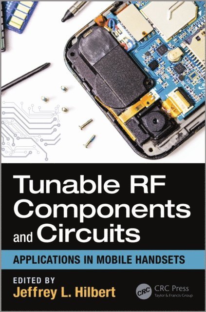 Jeffrey L. Hilbert - Tunable RF Components and Circuits, E-bok