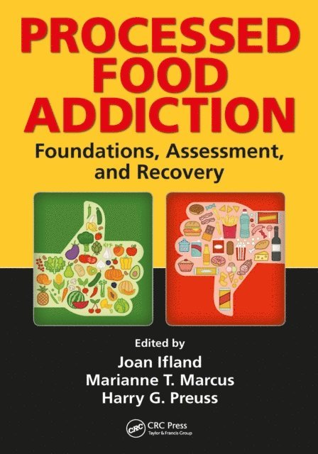 Harry G. Preuss, Marianne T. Marcus, Joan Ifland PhD - Processed Food Addiction, E-bok