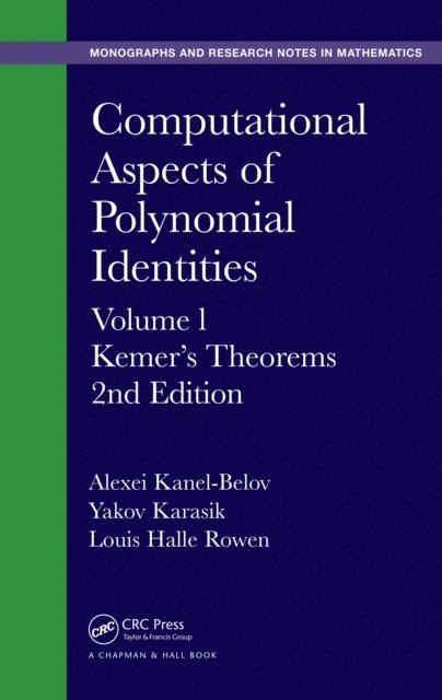 Louis Halle Rowen, Yakov Karasik, Alexei Kanel-Belov - Computational Aspects of Polynomial Identities, E-bok