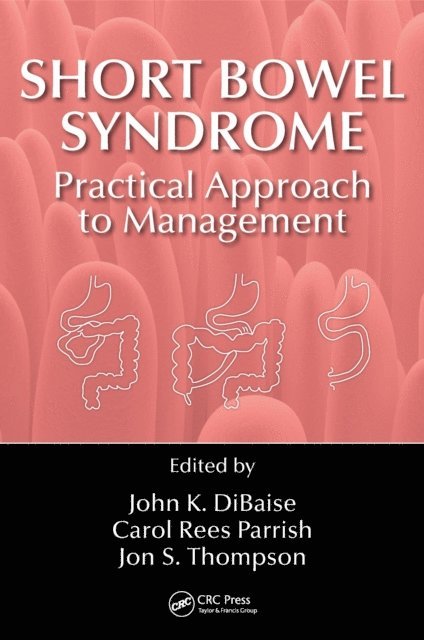 Jon S. Thompson, Carol Rees Parrish, John K. DiBaise - Short Bowel Syndrome, E-bok