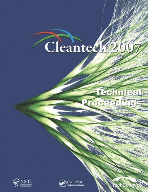 NanoScience & Technology Inst - Technical Proceedings of the 2007 Cleantech Conference and Trade Show, E-bok