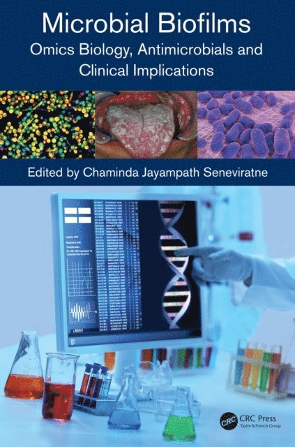 Chaminda Jayampath Seneviratne - Microbial Biofilms, E-bok
