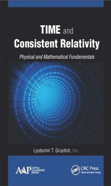 Lyubomir T. Gruyitch - Time and Consistent Relativity, E-bok