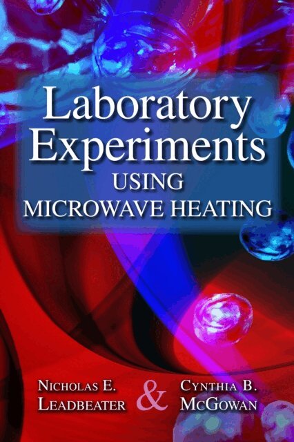 Cynthia B. McGowan, Nicholas E. Leadbeater - Laboratory Experiments Using Microwave Heating, E-bok