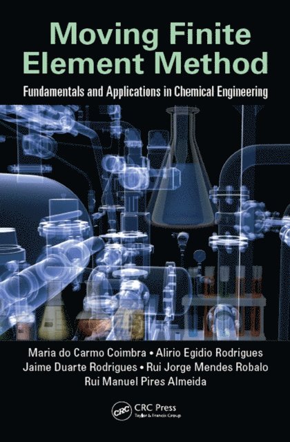 Rui Manuel Pires Almeida, Rui Jorge Mendes Robalo, Jaime Duarte Rodrigues, Alirio Egidio Rodrigues, Maria do Carmo Coimbra - Moving Finite Element Method, E-bok