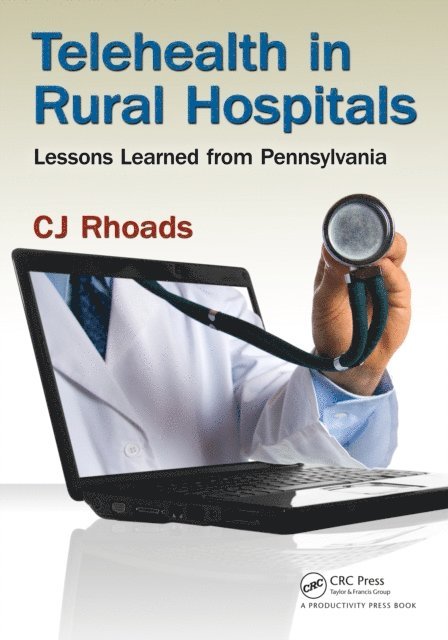 CJ Rhoads - Telehealth in Rural Hospitals, E-bok