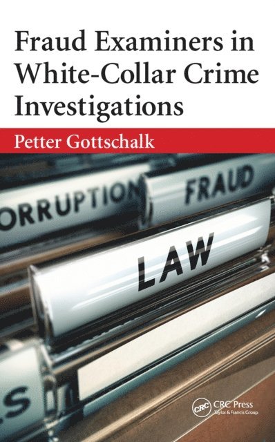 Petter Gottschalk - Fraud Examiners in White-Collar Crime Investigations, E-bok