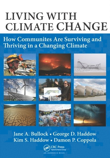 Damon P. Coppola, Kim S. Haddow, George D. Haddow, Jane A. Bullock - Living with Climate Change, E-bok. Tillgänglighet: Lägg i varukorg