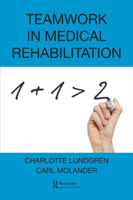 Carl Molander, Charlotte Lundgren - Teamwork in Medical Rehabilitation, E-bok. Tillgänglighet: Lägg i varukorg