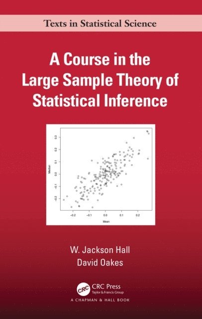 David Oakes, W. Jackson Hall - Course in the Large Sample Theory of Statistical Inference, E-bok