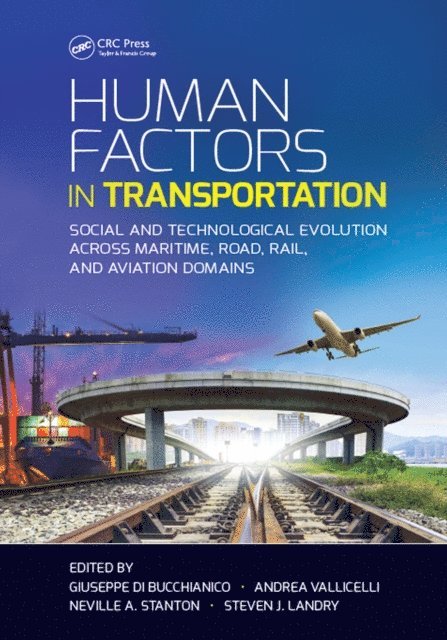 Steven J. Landry, Neville A. Stanton, Andrea Vallicelli, Giuseppe Di Bucchianico - Human Factors in Transportation, E-bok