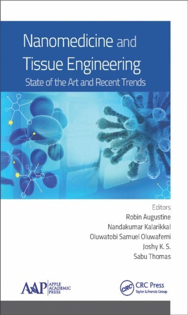 Sabu Thomas, Joshy K. S., Oluwatobi Samuel Oluwafemi, Robin Augustine, Nandakumar Kalarikkal - Nanomedicine and Tissue Engineering, E-bok
