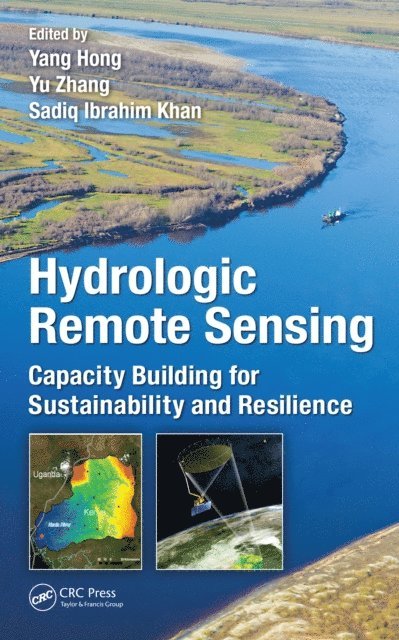 Sadiq Khan, Yu Zhang, Yang Hong - Hydrologic Remote Sensing, E-bok