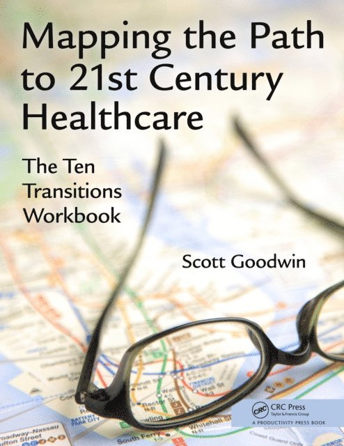 Scott Goodwin - Mapping the Path to 21st Century Healthcare, E-bok. Tillgänglighet: Lägg i varukorg