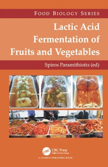 Spiros Paramithiotis - Lactic Acid Fermentation of Fruits and Vegetables, E-bok