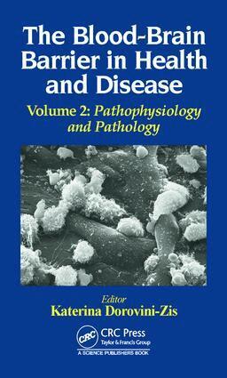 Katerina Dorovini-Zis - Blood-Brain Barrier in Health and Disease, Volume Two, Inbunden