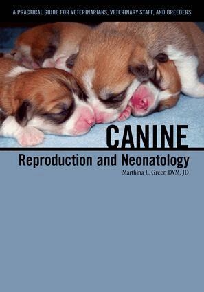 Marthina L. Greer - Canine Reproduction and Neonatology, E-bok