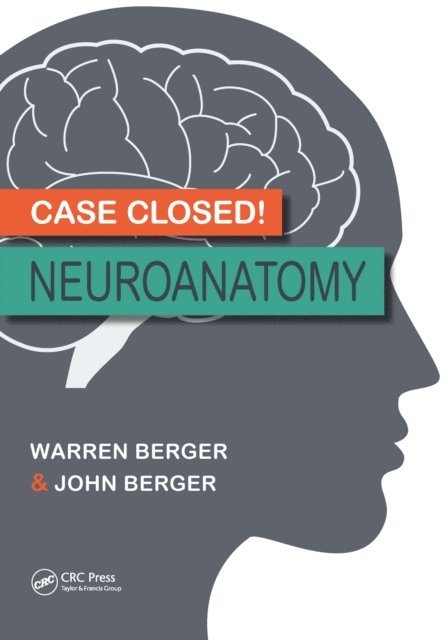 John Berger, Warren Berger - Case Closed! Neuroanatomy, E-bok