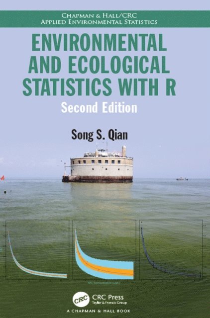 Song S. Qian - Environmental and Ecological Statistics with R, E-bok
