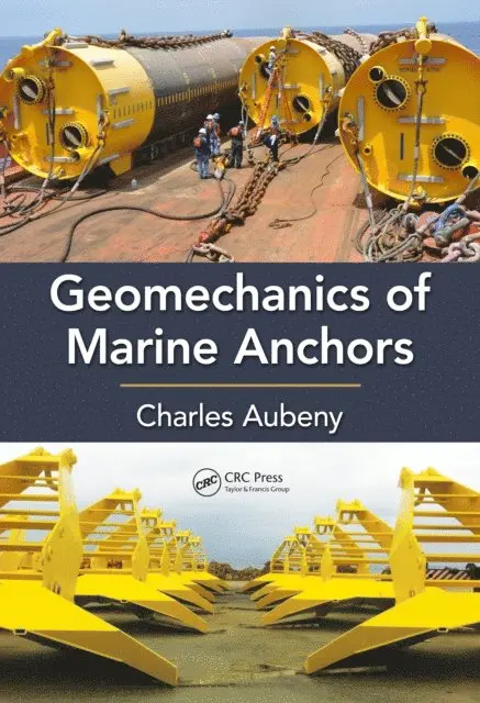 Charles Aubeny - Geomechanics of Marine Anchors, E-bok. Tillgänglighet: Lägg i varukorg
