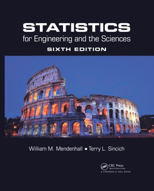 Terry L. Sincich, William M. Mendenhall - Statistics for Engineering and the Sciences, E-bok