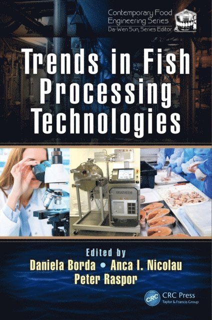 Peter Raspor, Anca I. Nicolau, Daniela Borda - Trends in Fish Processing Technologies, E-bok
