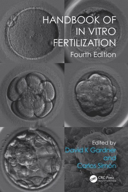 Carlos Simon, David K. Gardner - Handbook of In Vitro Fertilization, E-bok