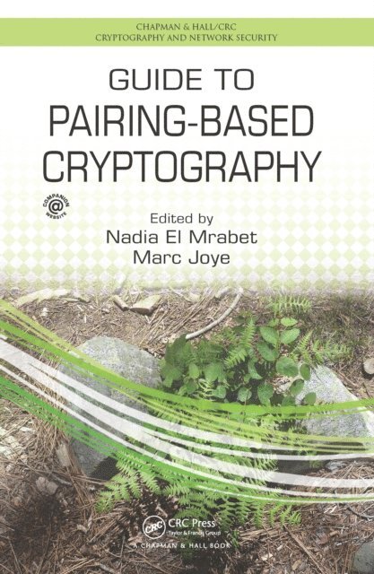 Marc Joye, Nadia El Mrabet - Guide to Pairing-Based Cryptography, E-bok