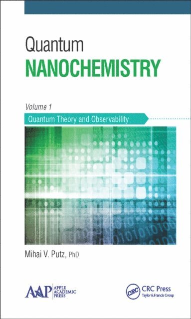 Mihai V. Putz - Quantum Nanochemistry, Volume One, E-bok