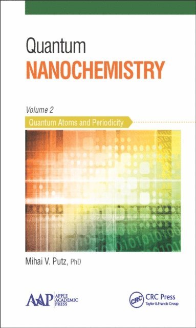 Mihai V. Putz - Quantum Nanochemistry, Volume Two, E-bok
