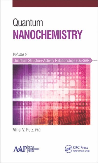 Mihai V. Putz - Quantum Nanochemistry, Volume Five, E-bok