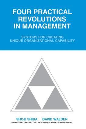 Shoji Shiba, David Walden - Four Practical Revolutions in Management, E-bok