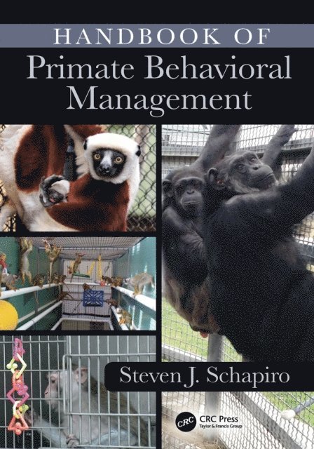 Steven J. Schapiro - Handbook of Primate Behavioral Management, E-bok. Tillgänglighet: Lägg i varukorg