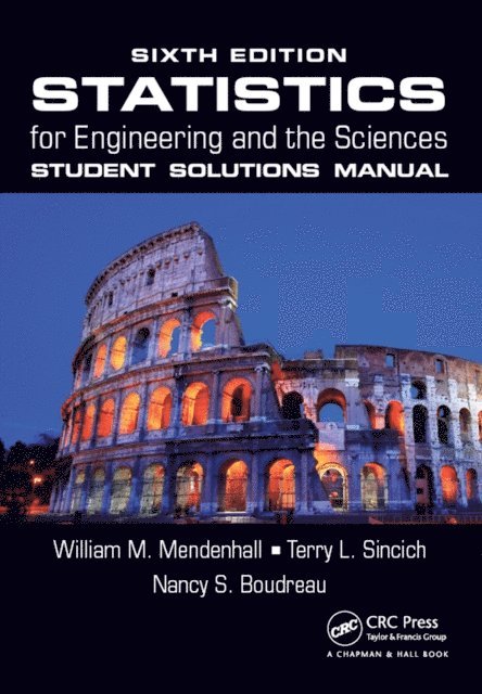 Nancy S. Boudreau, Terry L. Sincich, William M. Mendenhall - Statistics for Engineering and the Sciences Student Solutions Manual, E-bok