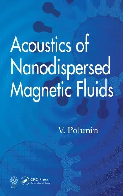 V. Polunin - Acoustics of Nanodispersed Magnetic Fluids, E-bok. Tillgänglighet: Lägg i varukorg