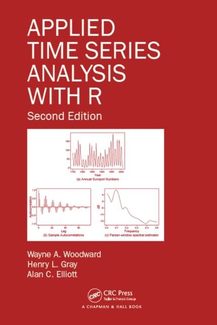 Alan C. Elliott, Henry L. Gray, Wayne A. Woodward - Applied Time Series Analysis with R, E-bok
