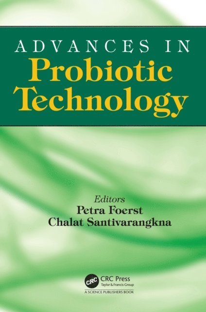 Chalat Santivarangkna, Petra Forst - Advances in Probiotic Technology, E-bok