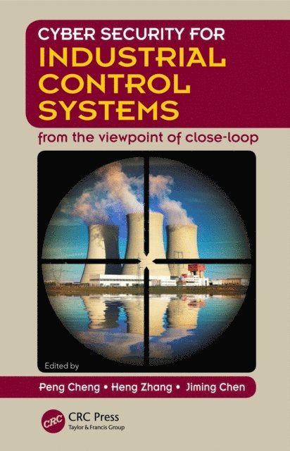Jiming Chen, Heng Zhang, Peng Cheng - Cyber Security for Industrial Control Systems, E-bok