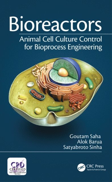 Satyabroto Sinha, Alok Barua, Goutam Saha - Bioreactors, E-bok