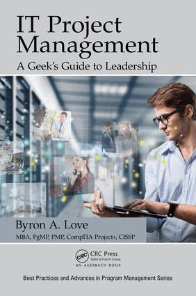 Byron A. Love - IT Project Management: A Geek's Guide to Leadership, Häftad. Tillgänglighet: Lägg i varukorg